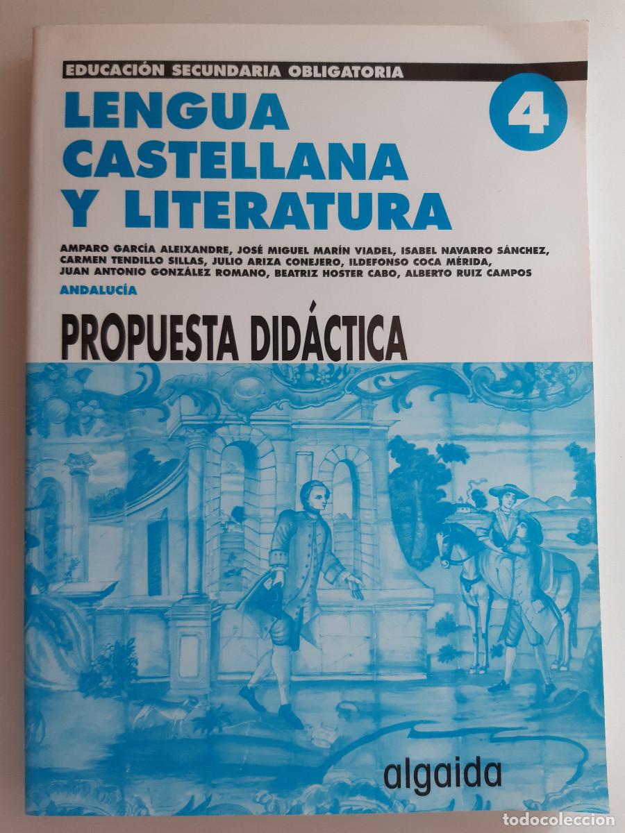 Libros de segunda mano: LENGUA CASTELLANA Y LITERATURA 4 PROPUESTA DIDACTICA EDUCACION SECUNDARIA OBLIGATORIA ALGAIDA ANAYA