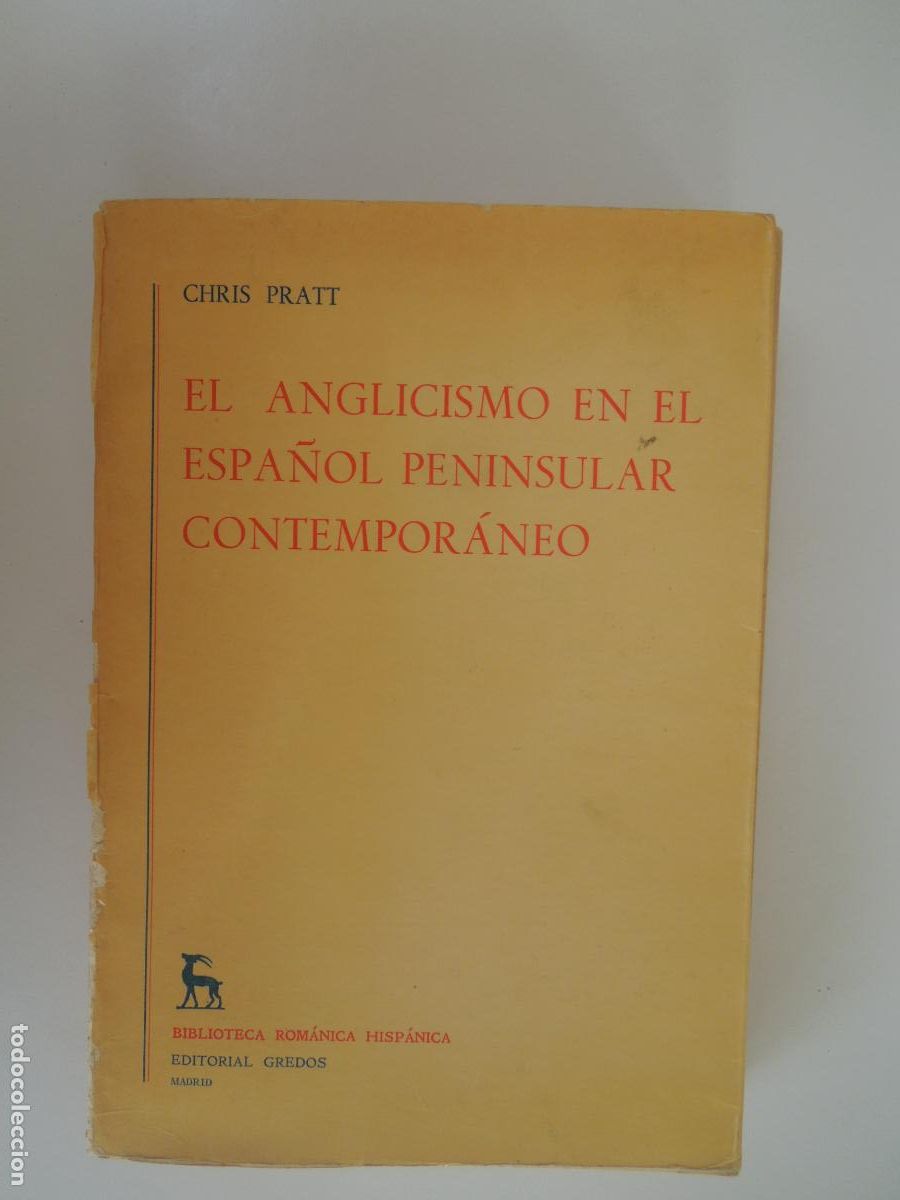 Libros de segunda mano: EL ANGLICISMO EN EL ESPA&Ntilde;OL PENINSULAR CONTEMPORANEO - CHRIS PRATT - EDITORIAL GREDOS 1980