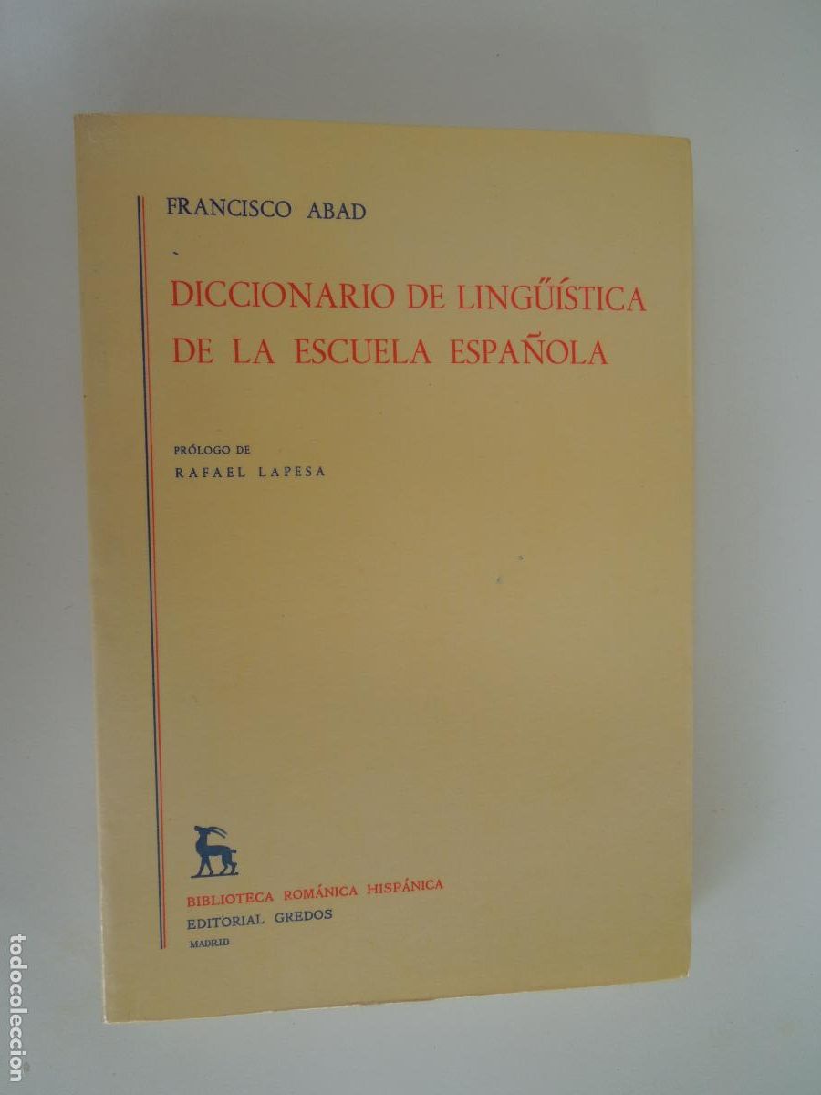 Libros de segunda mano: DICCIONARIO DE LINGUISTICA DE LA ESCUELA ESPA&Ntilde;OLA - FRANCISCO ABAD - GREDOS 1986