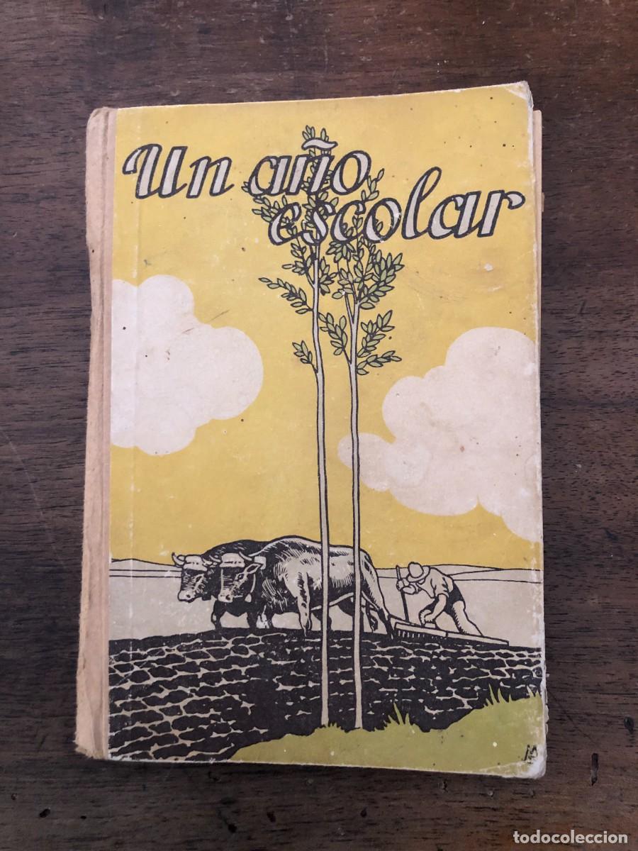 Libros de segunda mano: UN A&Ntilde;O ESCOLAR (UN NI&Ntilde;O ANTE LA ESCUELA Y ANTE LA VIDA)