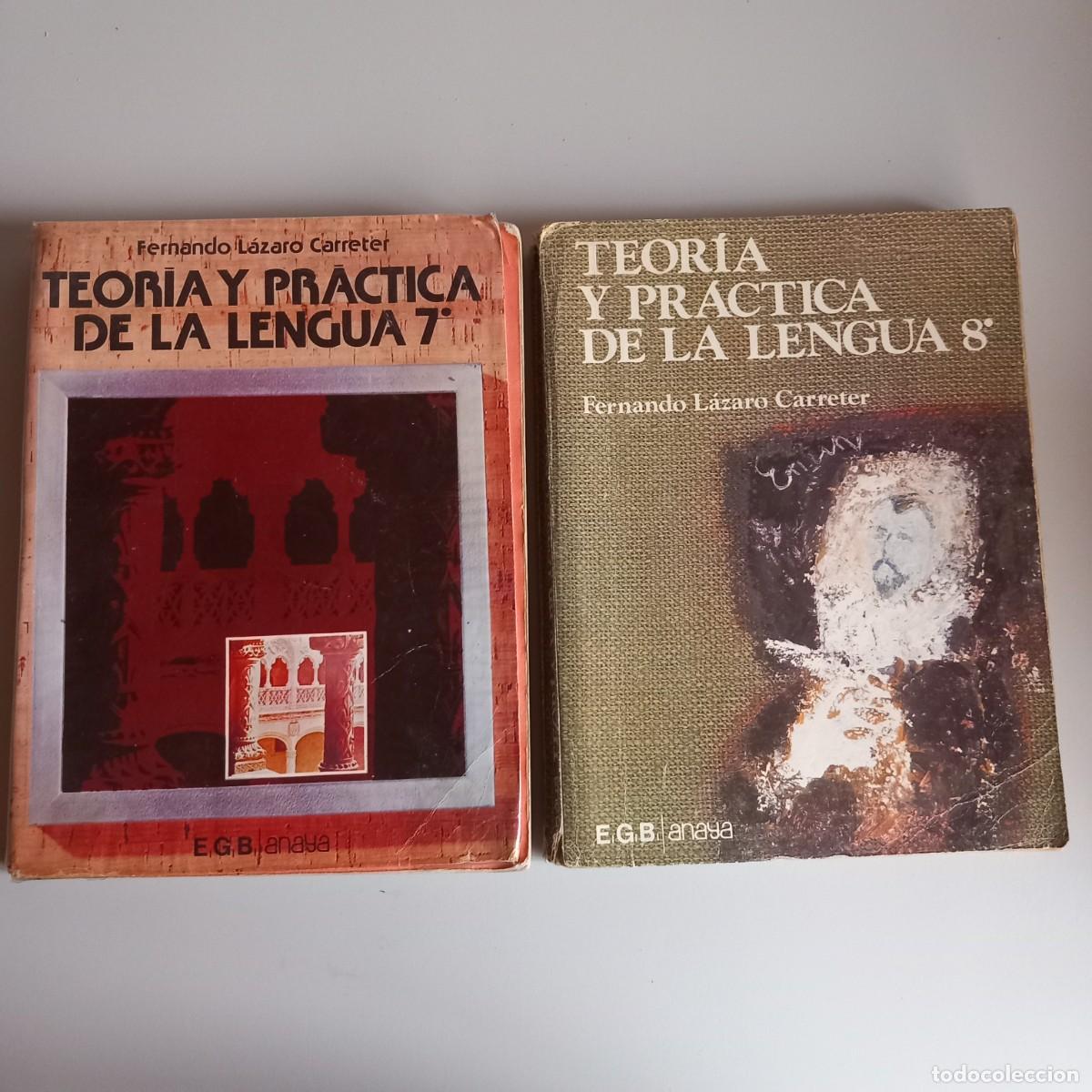 Libros de segunda mano: TEOR&Iacute;A Y PR&Aacute;CTICA DE LA LENGUA 7, 8. EGB. L&aacute;zaro Carreter. ANAYA