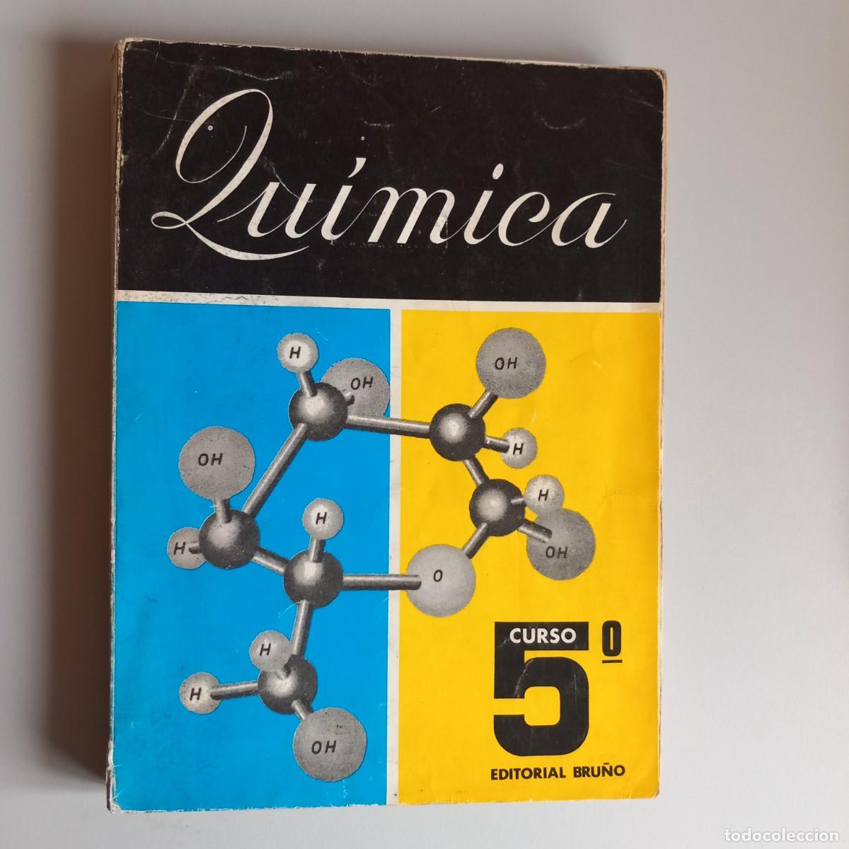 Libros de segunda mano: QU&Iacute;MICA 5&deg;Curso. Editorial BRU&Ntilde;O - Foto 1