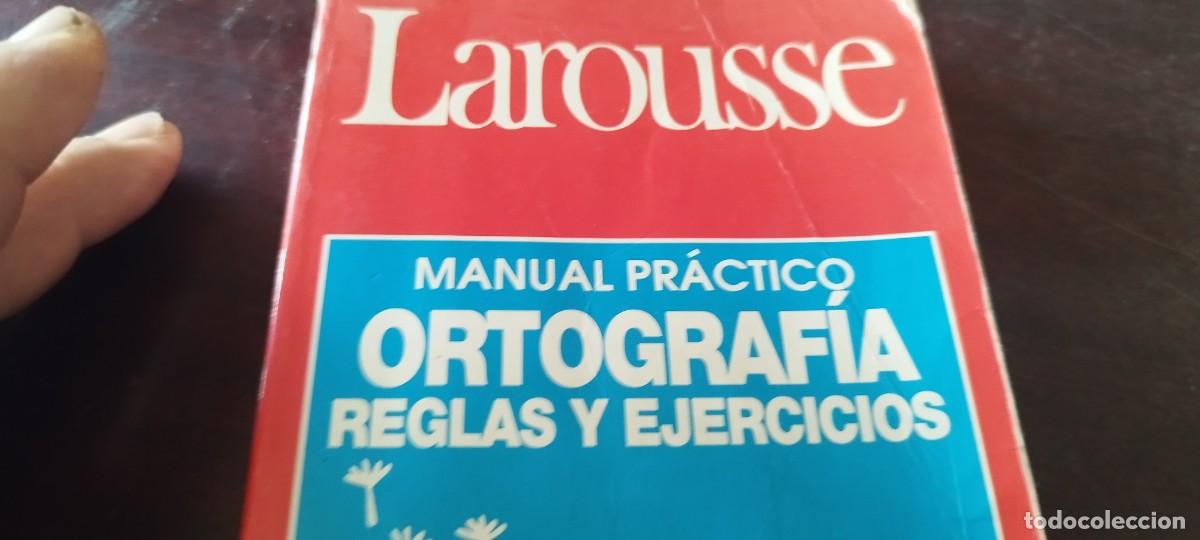 Libros de segunda mano: MANUEL PRACTICO ORTOGRAFIA REGLAS Y EJERCICIOS / / Z106 / LAROUSSE - Foto 2