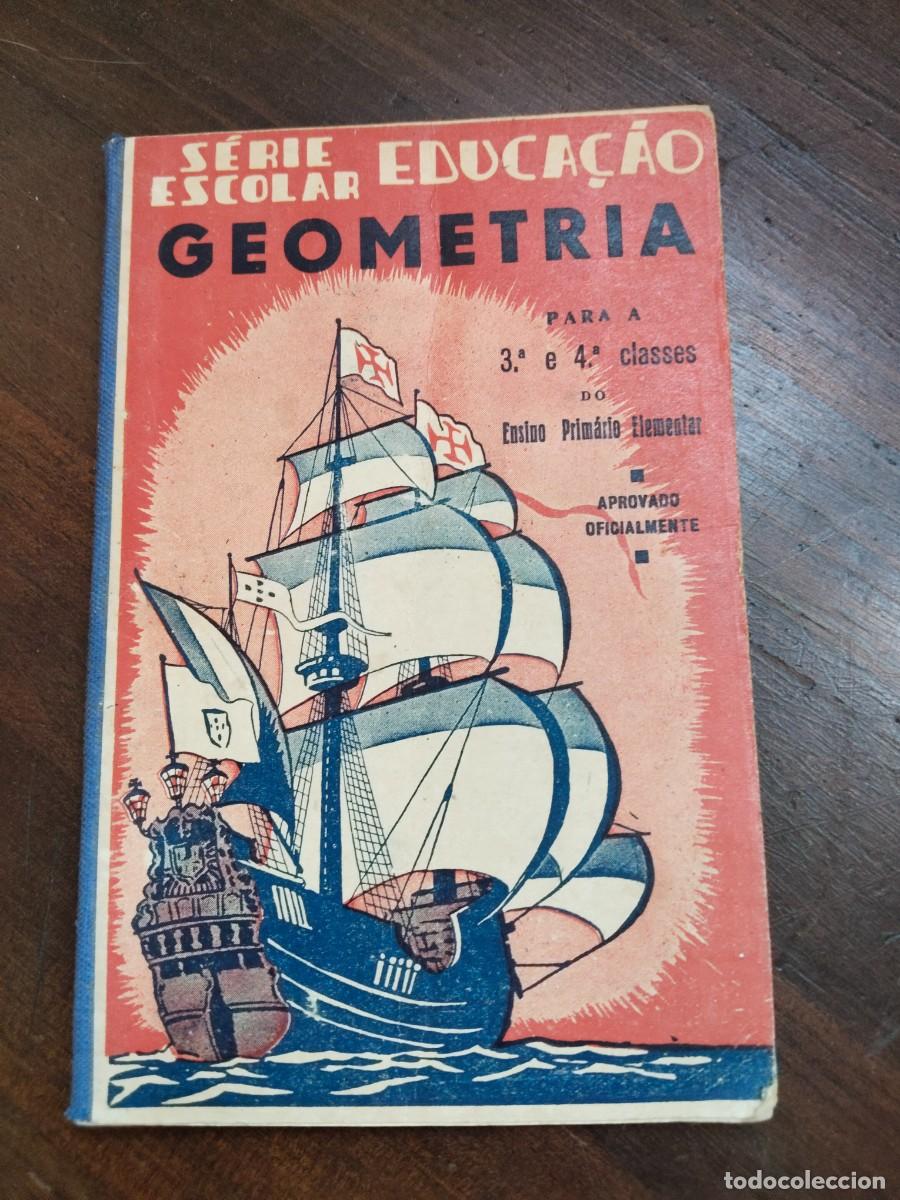 Libros de segunda mano: Serie escolar Educa&ccedil;ao. Geometr&iacute;a. Porto 1942.