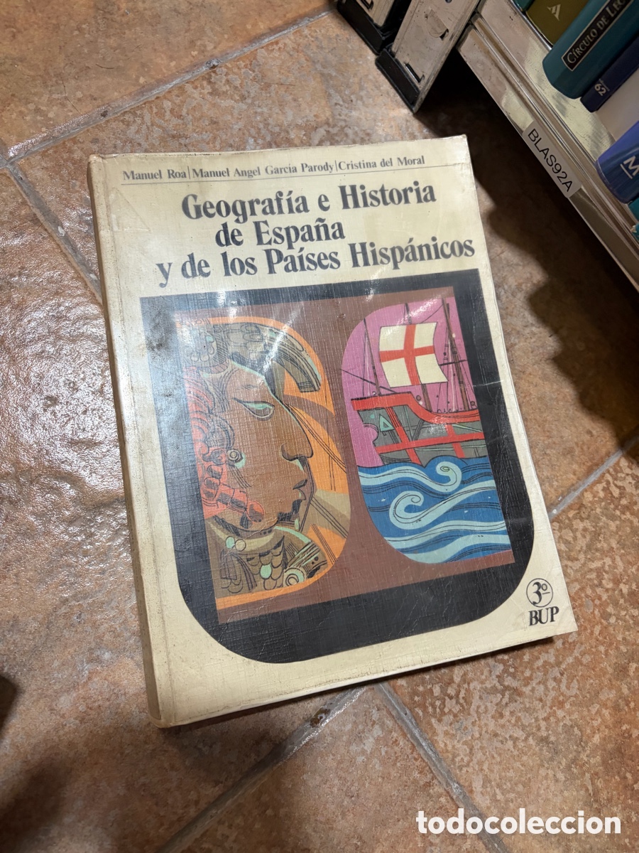 Libros de segunda mano: Blas92A Geograf&iacute;a e Historia de Espa&ntilde;a y de los Pa&iacute;ses Hisp&aacute;nicos 3&ordm; BUP