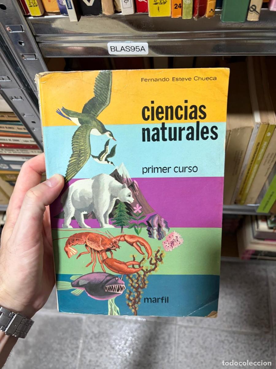 Libros de segunda mano: BLAS95A Ciencias Naturales. Primer curso &ndash; Fernando Esteve Chueca &ndash; Marfil.