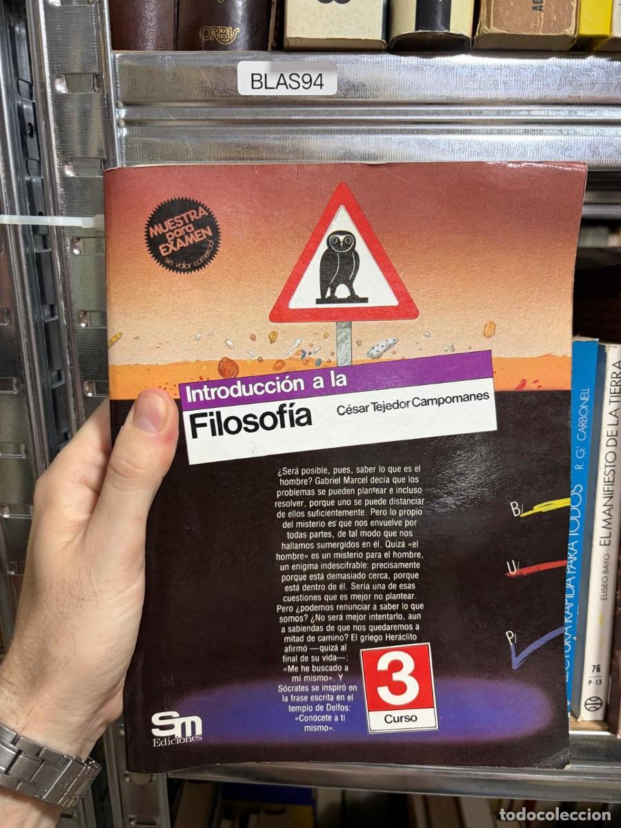 Libros de segunda mano: BLAS94 Introducci&oacute;n a la Filosof&iacute;a. 3.&ordm; curso &ndash; C&eacute;sar Tejedor Campomanes &ndash; SM Ediciones.