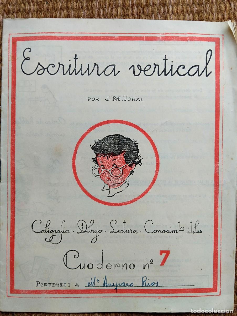 Libros de segunda mano: ESCRITURA VERTICAL POR J. M. TORAL - CUADERNO N&ordm; 7 - 1958
