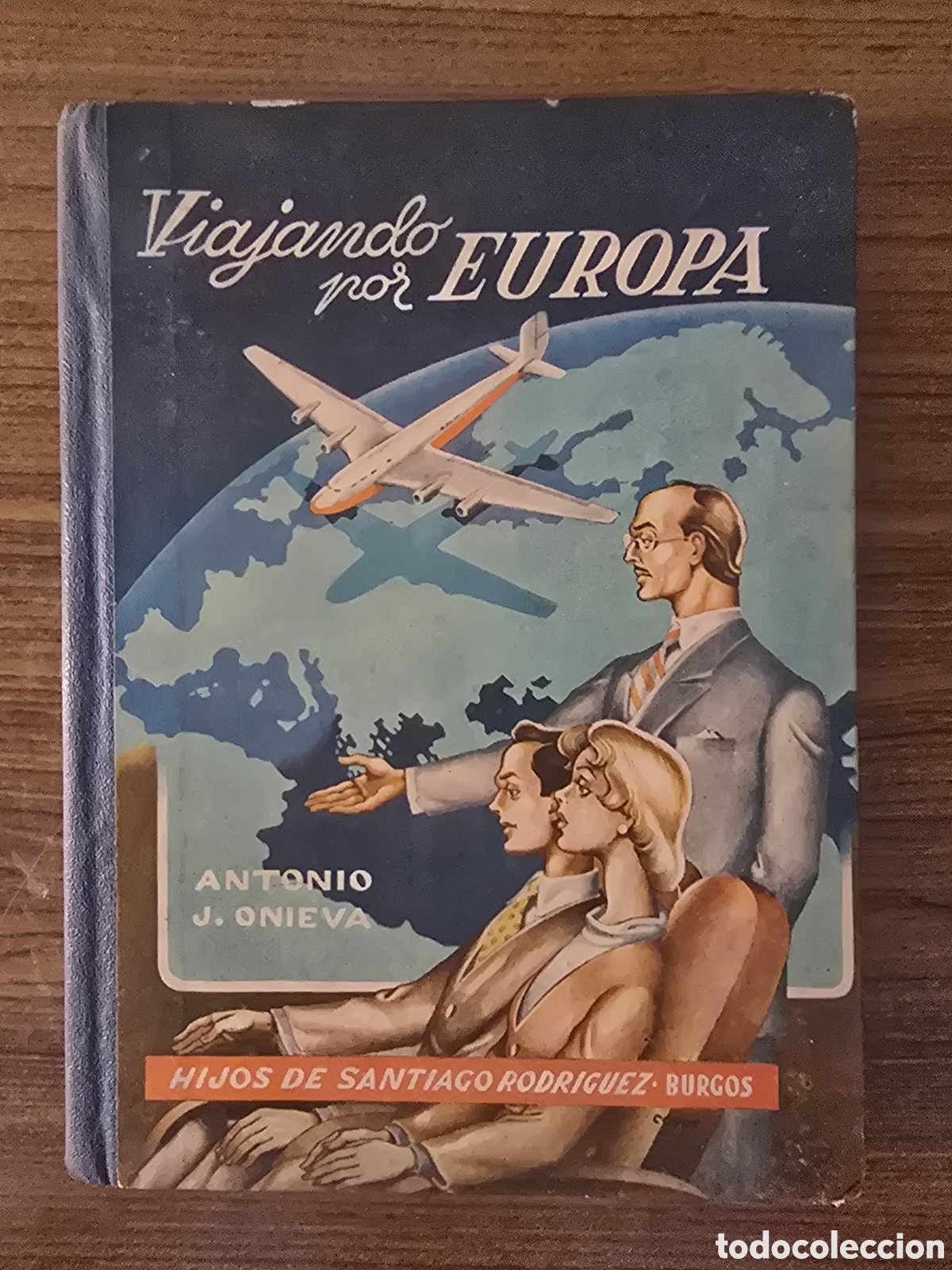 Libros de segunda mano: VIAJANDO POR EUROPA,A&Ntilde;O 1963,ANTONIO J.ONIEVA,(HIJOS DE SANTIAGO RODRIGUEZ)