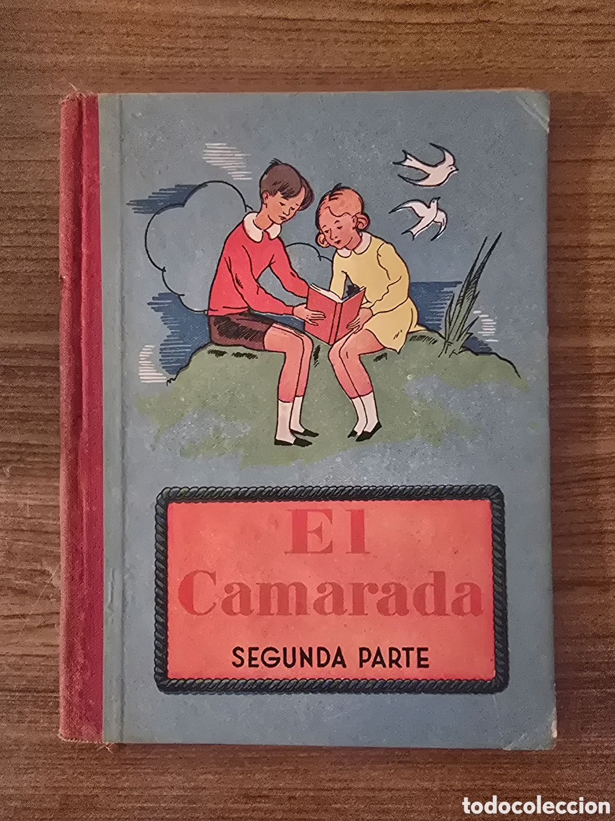 Libros de segunda mano: EL CAMARADA,LIBRO PRIMERO,A&Ntilde;O 1940,(DALMAU CARLES PLA S.A)