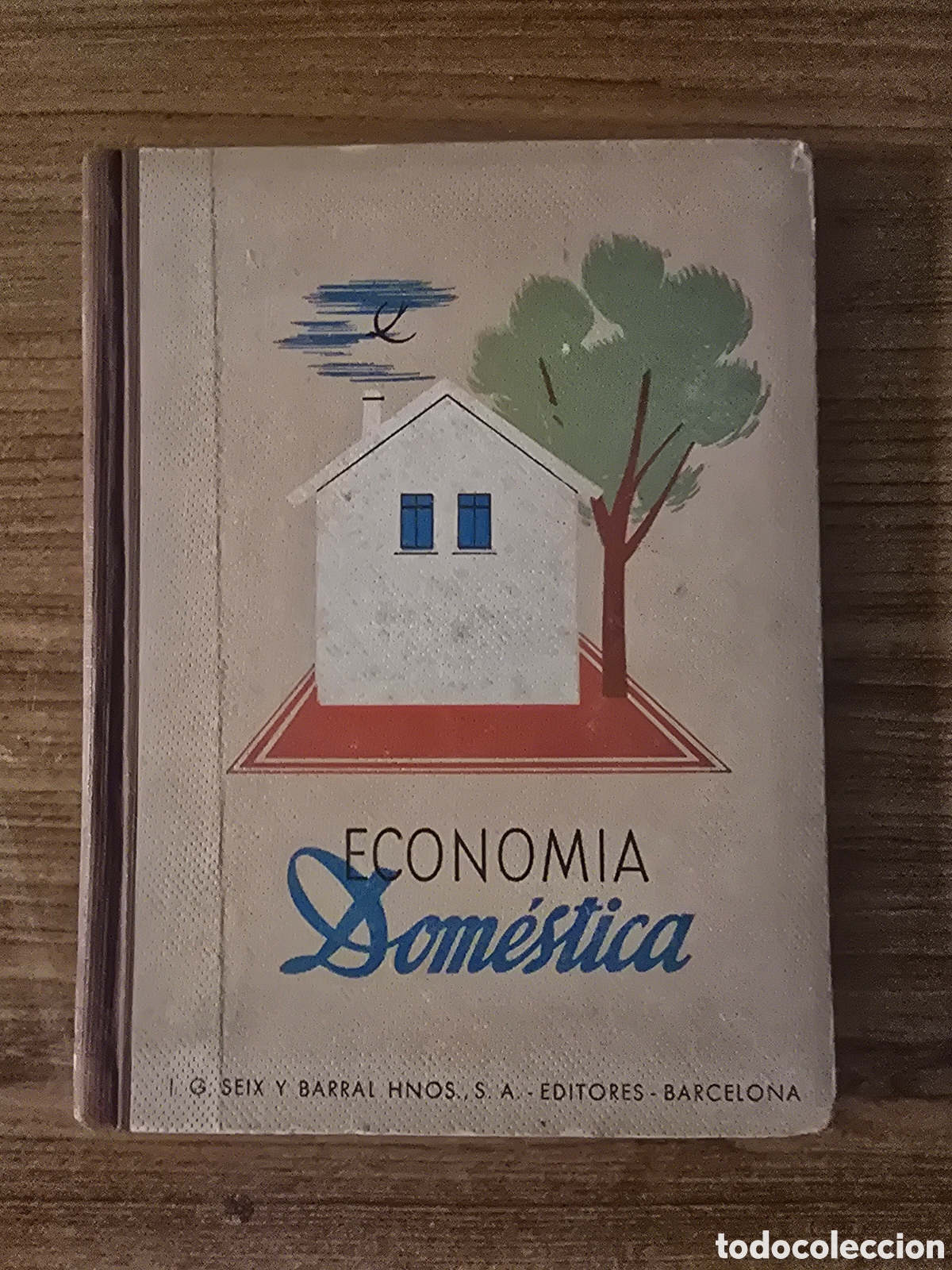Libros de segunda mano: ECONOMIA DOMESTICA,UNDECIMA EDICION,A&Ntilde;O 1951,(I.G.SEIX Y BARRAL HNS)