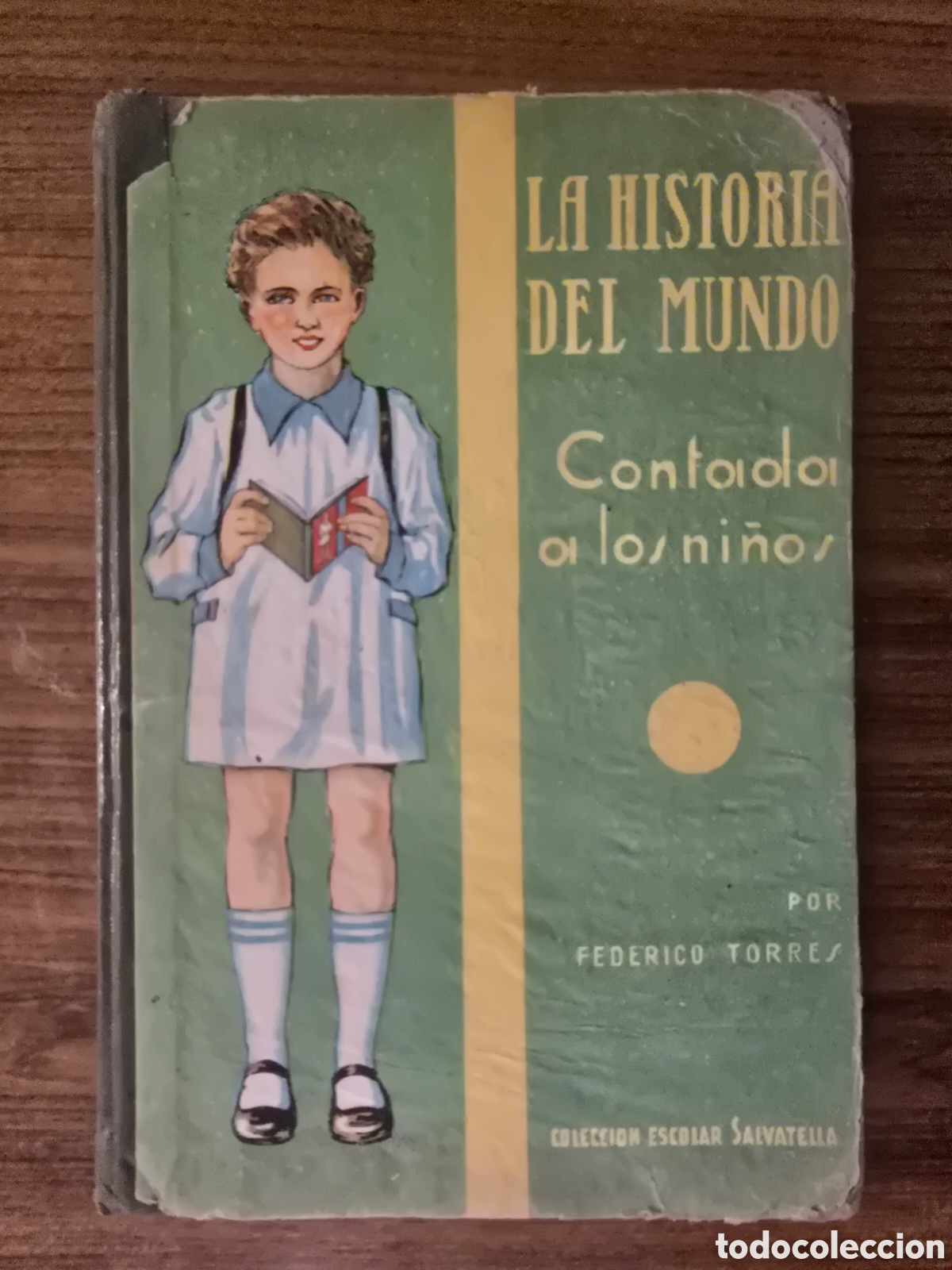 Libros de segunda mano: LA HISTORIA DEL.MUNDO CONTADA POR LOS NI&Ntilde;OS,COLECCION ESCOLAR SALVATELLA,A&Ntilde;O 1952,