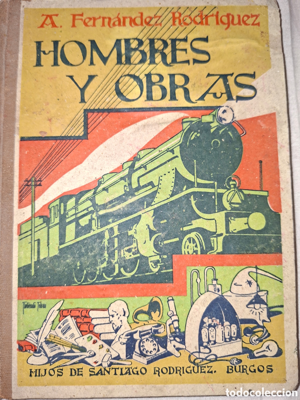 Libros de segunda mano: HOMBRES Y OBRAS. A. FERNANDEZ RODRIGUEZ. HIJOS DE SANTIAGO RODRIGUEZ. SEGUNDA EDICI&Oacute;N. A&Ntilde;O 1941. P