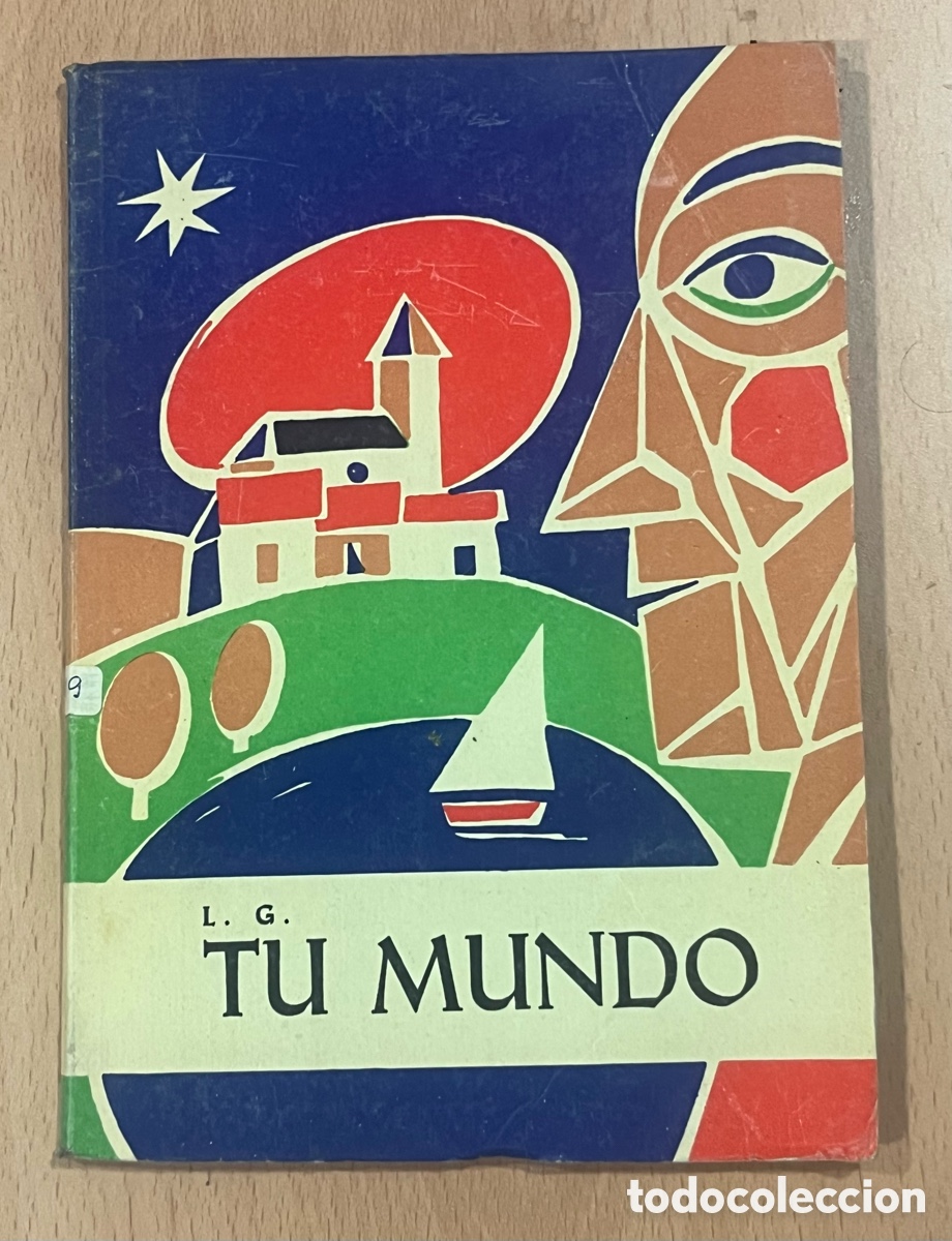 Libros de segunda mano: LIBRO: TU MUNDO - DALMAU CARLES, PLA - A&Ntilde;O 1964 - GERONA