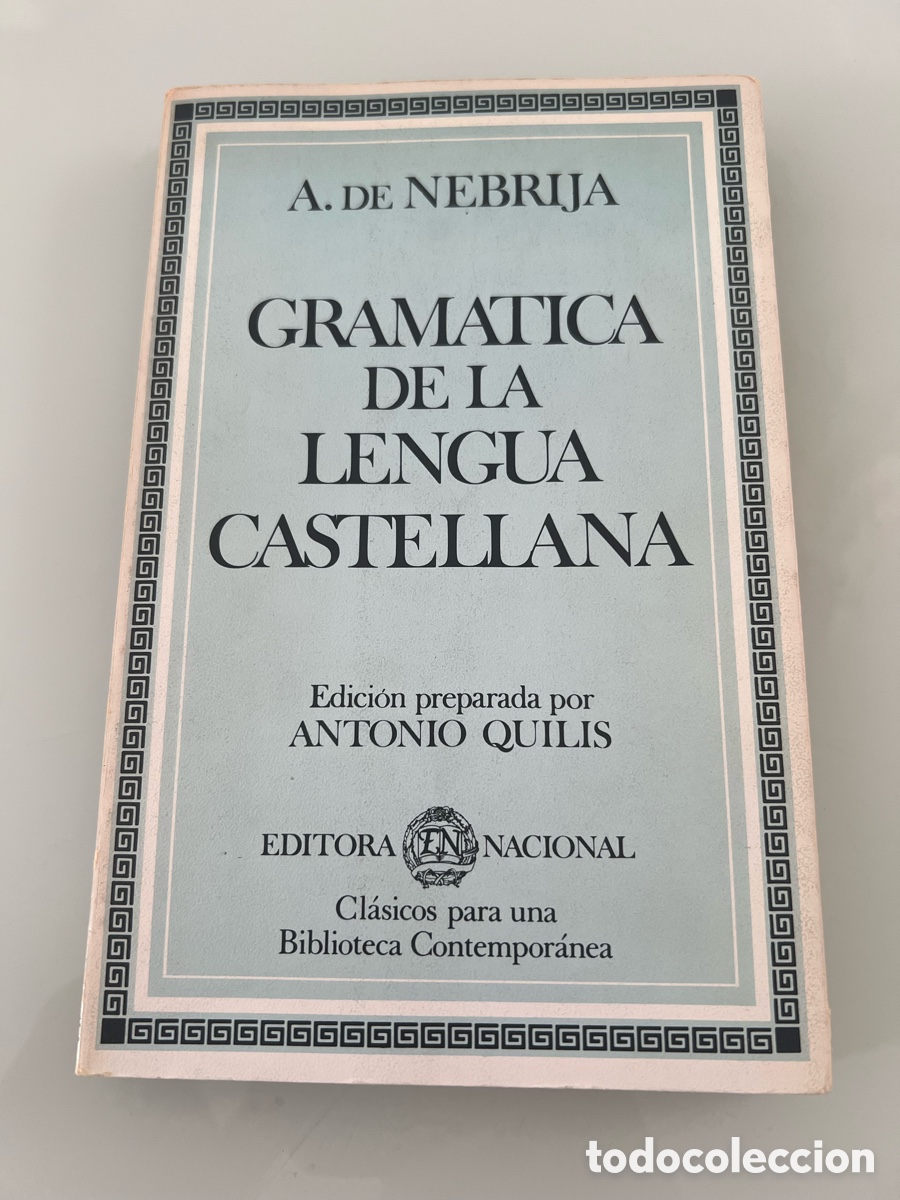Libros de segunda mano: Gramatica de la lengua Castellana. A. De Nebrija. Editorial Nacional. 1980.