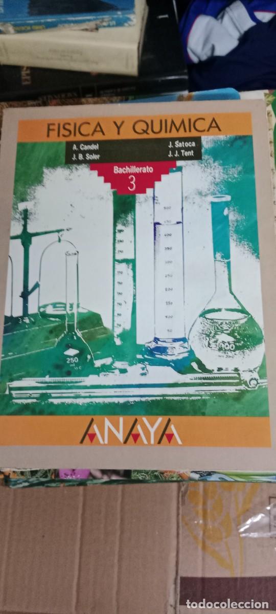 Libros de segunda mano: FISICA QUIMICA 3 BACHILLERATO ANAYA A CANDEL J SATOCA J B SOLER J J TENT LIBRO B-P3