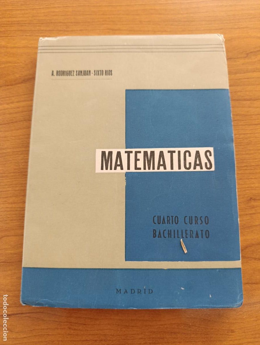 Libros de segunda mano: MATEM&Aacute;TICAS. CUARTO CURSO BACHILLERATO. A RODRIGUEZ SANJUAN-SIXTO RIOS. 195818