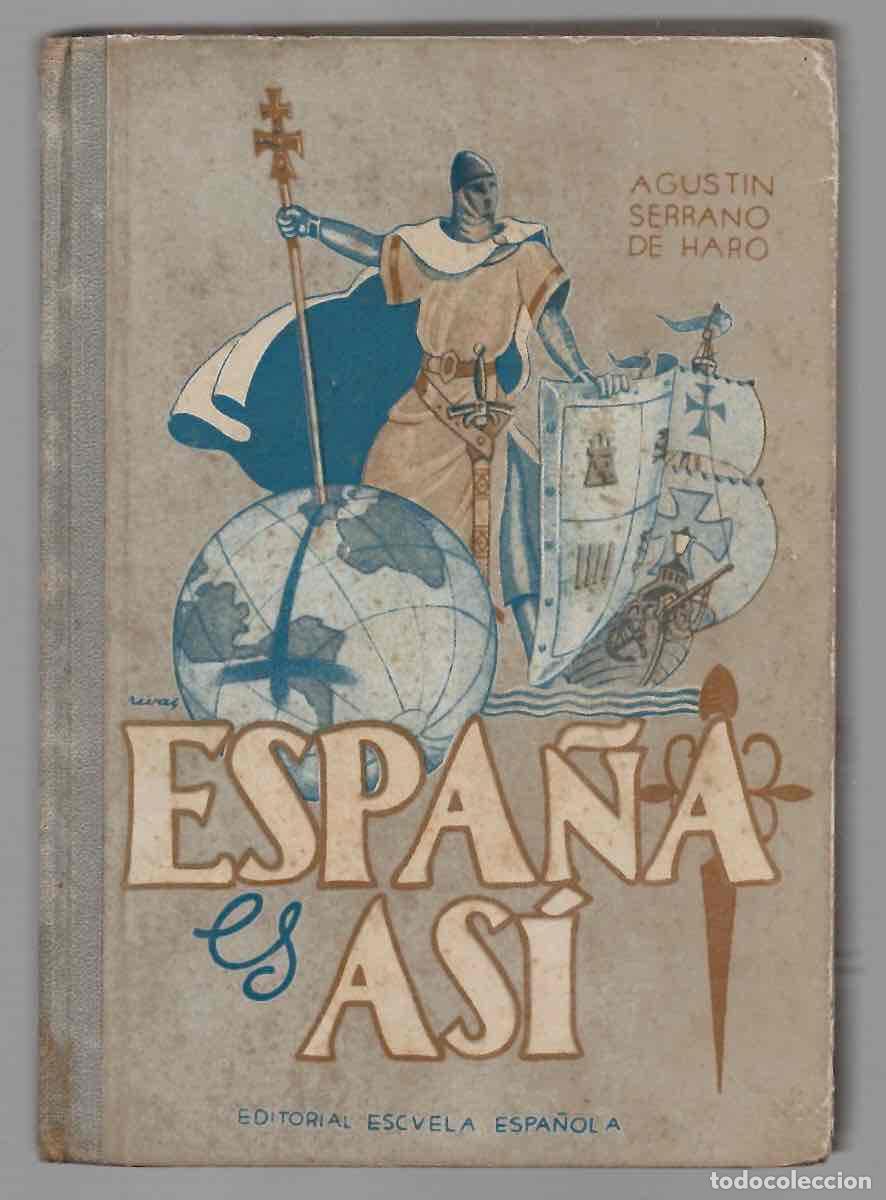 Libros de segunda mano: ESPA&Ntilde;A ES ASI POR AGUSTIN SERRANO DE HARO. EDITORIAL ESCUELA ESPA&Ntilde;OLA 1960