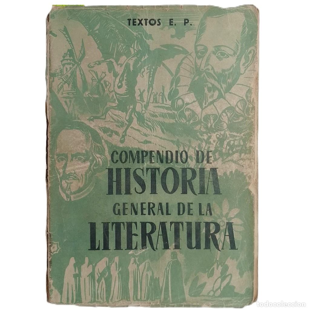 Libros de segunda mano: COMPENDIO DE HISTORIA GENERAL DE LA LITERATURA. Textos E. P.