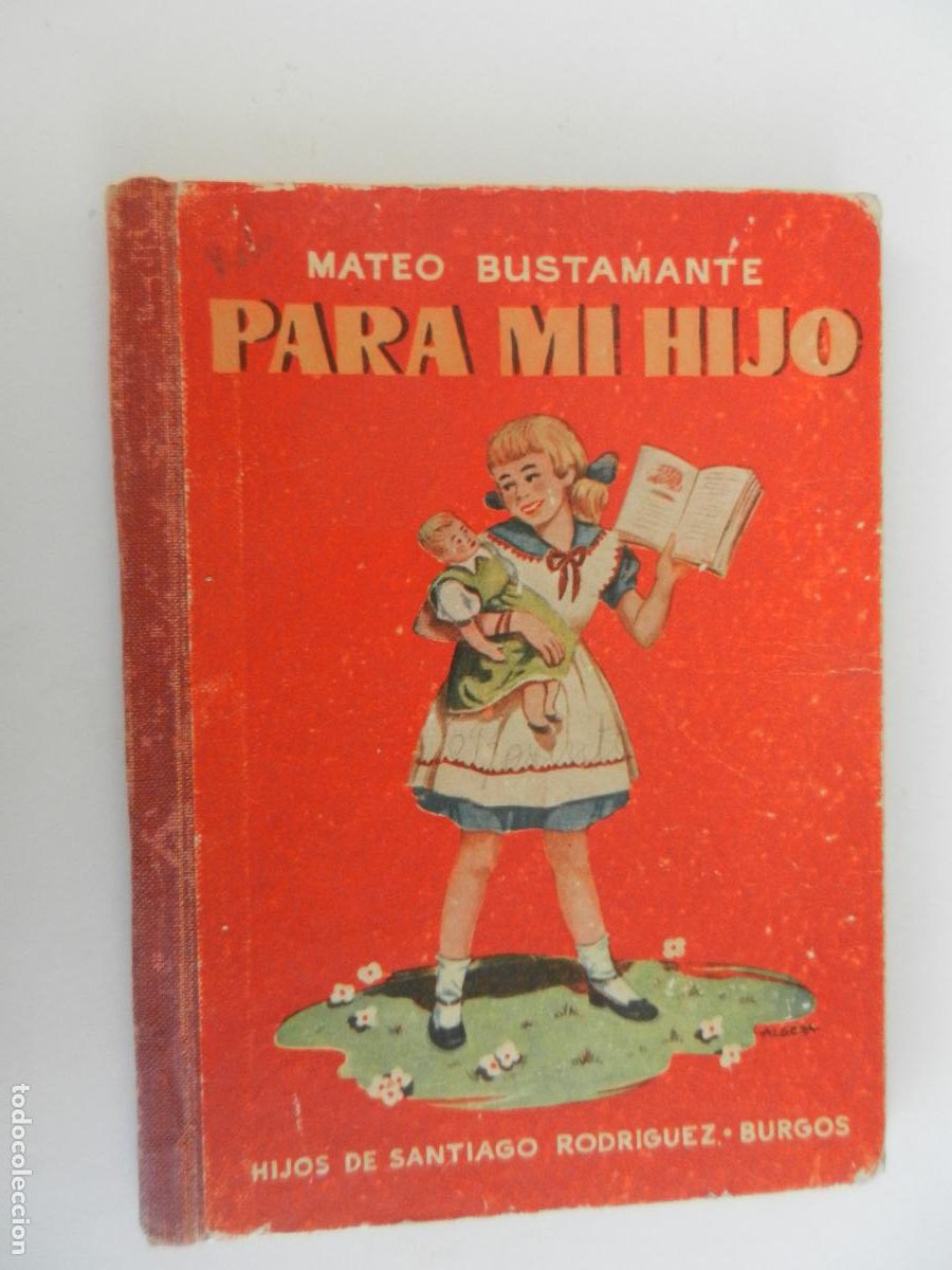 Libros de segunda mano: PARA MI HIJO - MATEO BUSTAMANTE - HIJOS DE SANTIAGO RODR&Iacute;GUEZ - 46 EDICI&Oacute;N ILUSTRADA