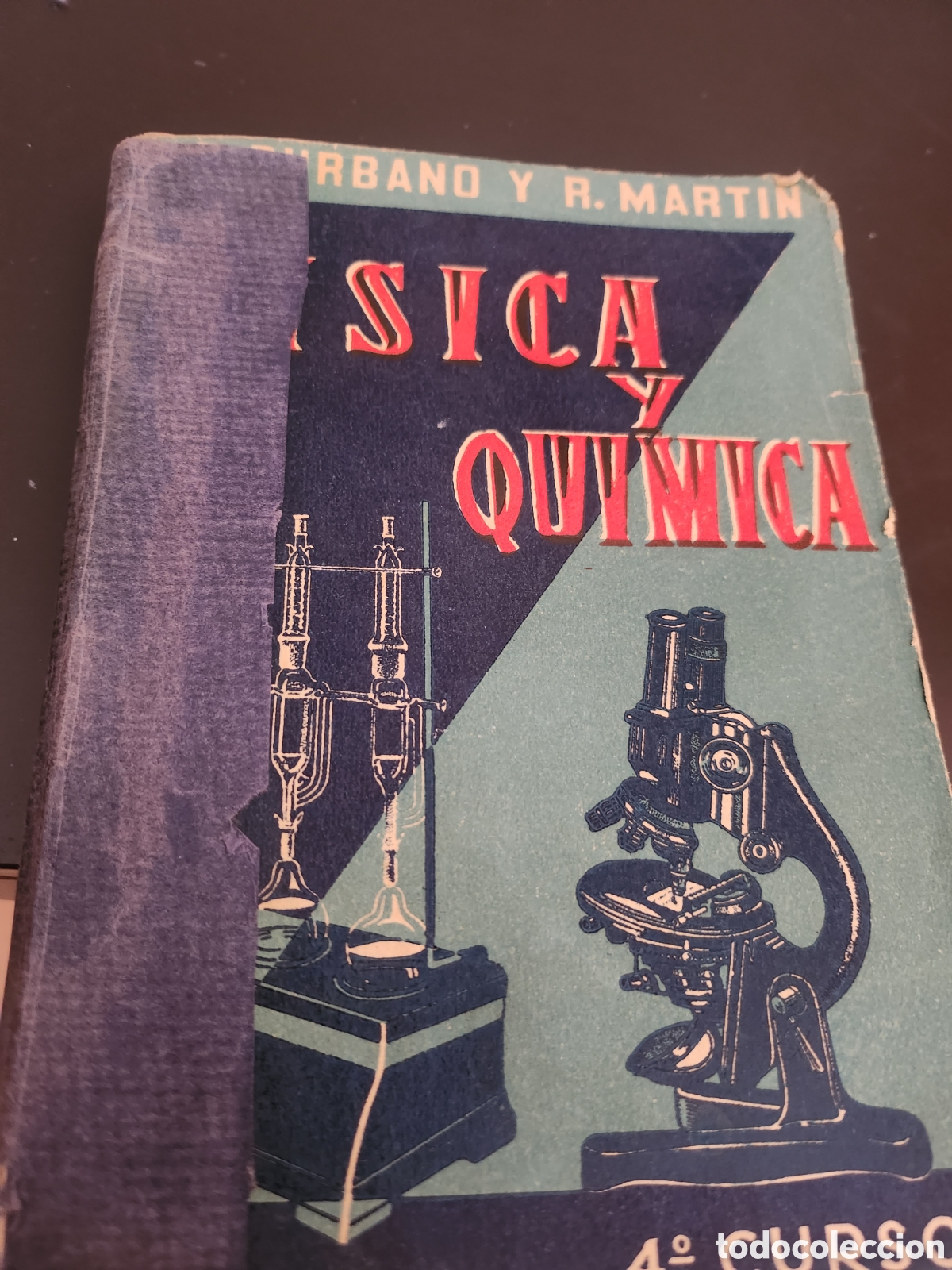 Libros de segunda mano: 4.2 F&iacute;sica y Qu&iacute;mica. Santiago Burbano de Ercilla. Ram&oacute;n Mart&iacute;n Blesa. 1958. 4&deg; curso bachillerato