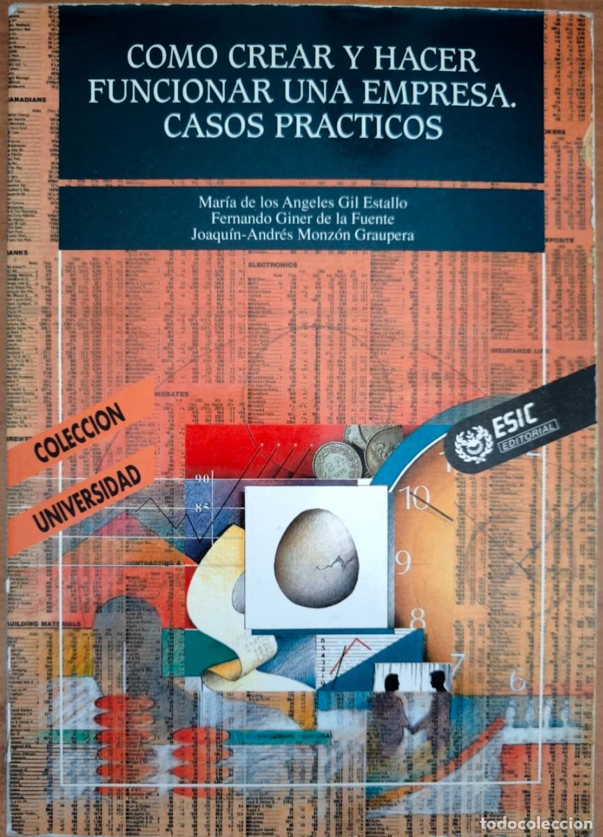 Libros de segunda mano: C&oacute;mo Crear y Hacer Funcionar Una Empresa - Casos Pr&aacute;cticos