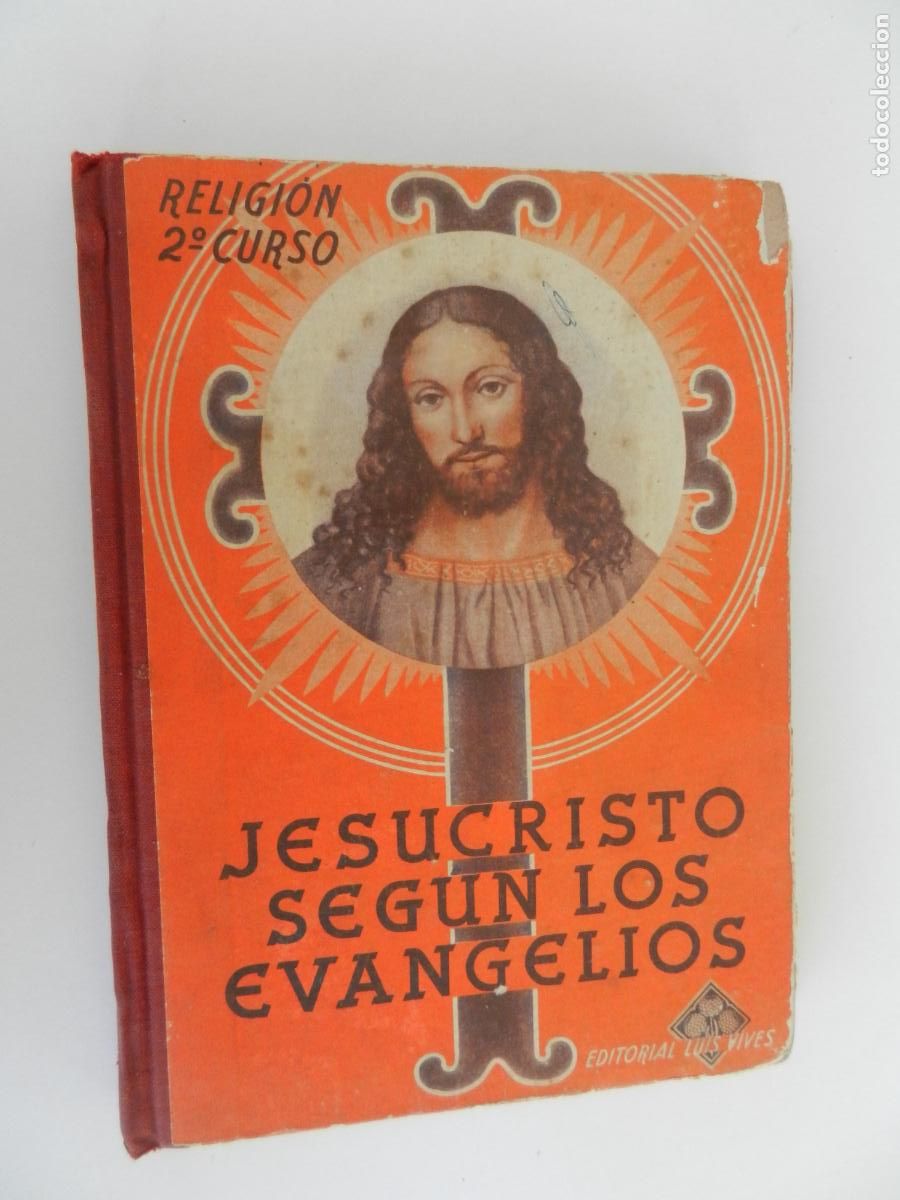 Libros de segunda mano: JESUCRISTO SEGUN LOS EVANGELIOS - RELIGION 2&ordf; CURSO EDT. LUIS VIVES - 1947