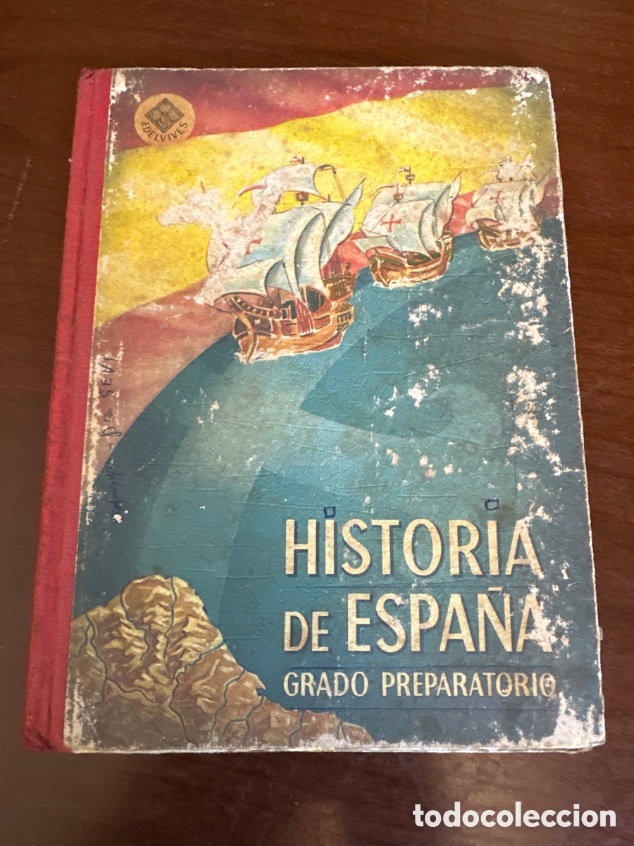 Libros de segunda mano: HISTORIA DE ESPA&Ntilde;A. Grado preparatorio / Edelvives. 1958