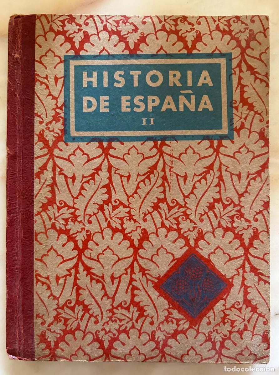 Libros de segunda mano: HISTORIA DE ESPA&Ntilde;A POR EDELVIVES SEGUNDO GRADO OCTAVA EDICI&Oacute;N - ZARAGOZA 1939