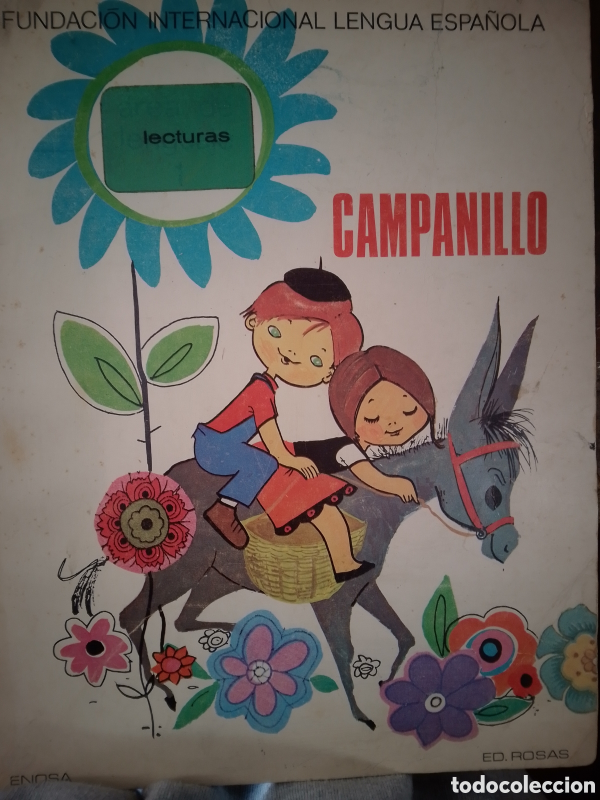 Libros de segunda mano: CAMPANILLO. FUNDACION INTERNACIONAL LENGUA ESPA&Ntilde;OLA. ENOSA Y ED. ROSAS. EGB. MADRID. 1972