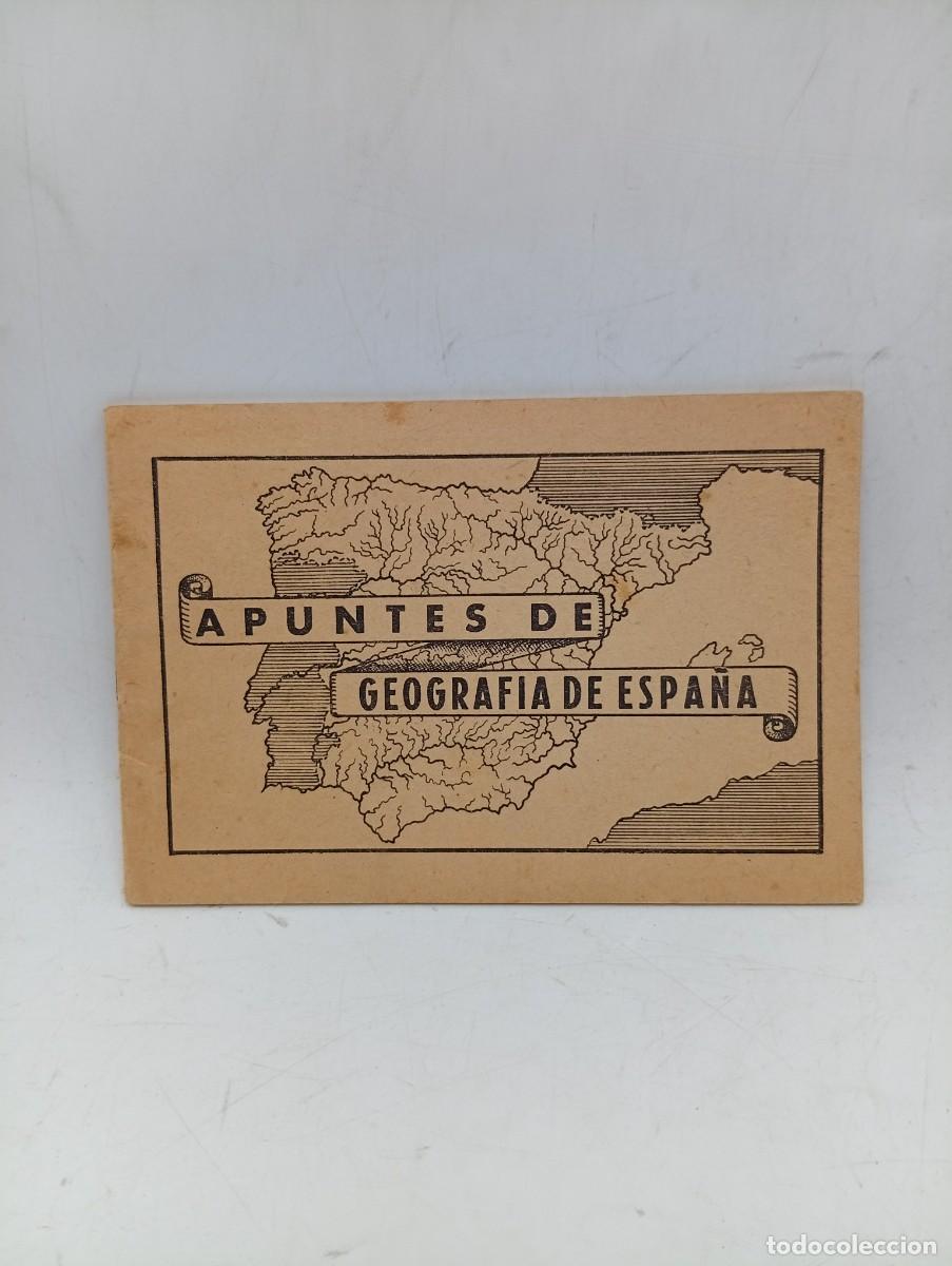 Libros de segunda mano: APUNTES DE GEOGRAFIA DE ESPA&Ntilde;A. RESUMEN FISICO-POLITICO-ECONOMICO. SIN FECHAR. PAGS : 38.