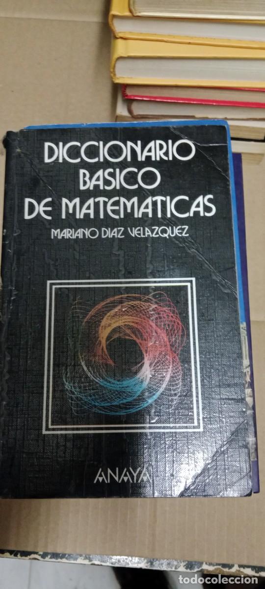 Libros de segunda mano: DICCIONARIO BASICO DE MATEMATICAS. MARIANO DIAZ VELAZQUEZ. LIBRO GG-BGA