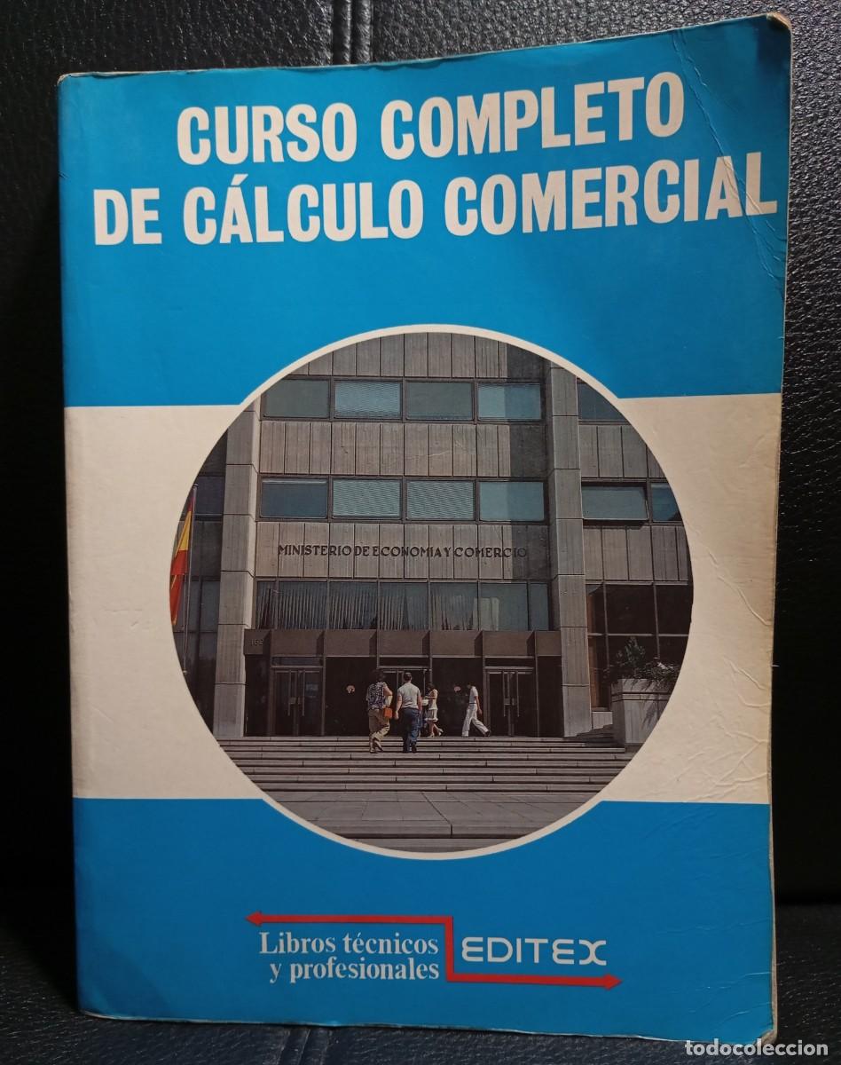 Libros de segunda mano: CURSO COMPLETO DE CALCULO COMERCIAL - LIBRO DE TEXTO - 1990 - EDITEX