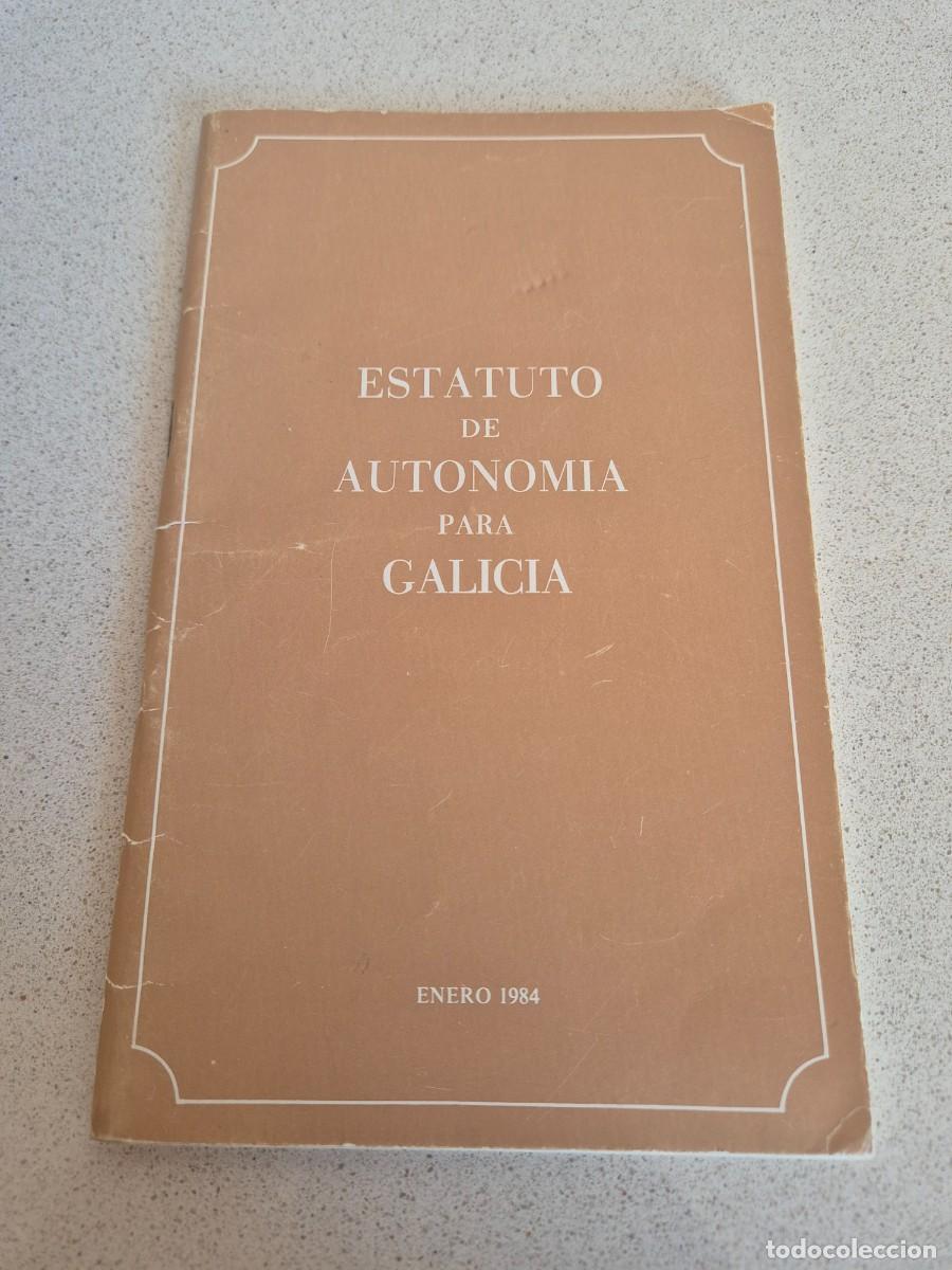 Libros de segunda mano: Libro &rdquo;Estatuto de Autonomia para Galicia&rdquo;