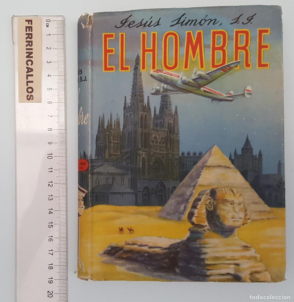 Libros de segunda mano: EL HOMBRE, JESUS SIM&Oacute;N, EDITORIAL LUMEN 1948, COLECCI&Oacute;N L&Aacute;BARO 245 P&Aacute;GINAS, SOBRECUBIERTA