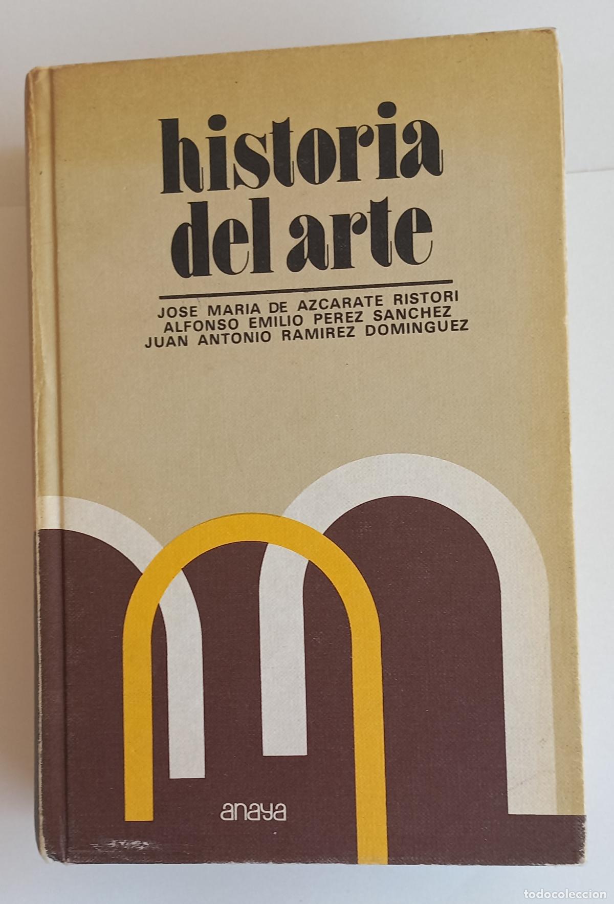 Gebrauchte B&uuml;cher: Historia del arte, 1&ordf; edici&oacute;n. 1979 Anaya COU. Tapa dura. Jos&eacute; Mar&iacute;a de Azc&aacute;rate y otros.