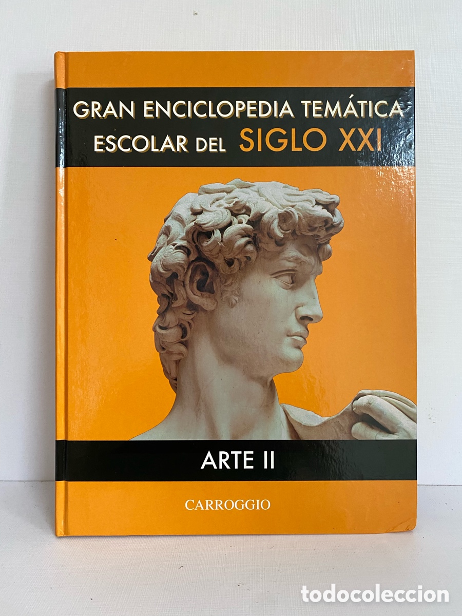Gebrauchte B&uuml;cher: Gran enciclopedia tem&aacute;tica escolar del siglo XXI // Arte II // Editorial Carroggio