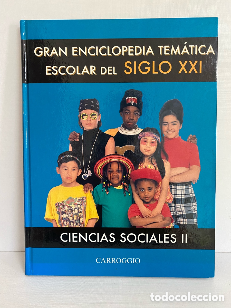 Gebrauchte B&uuml;cher: Gran enciclopedia tem&aacute;tica escolar del siglo XXI // Ciencias Sociales II // Editorial Carroggio