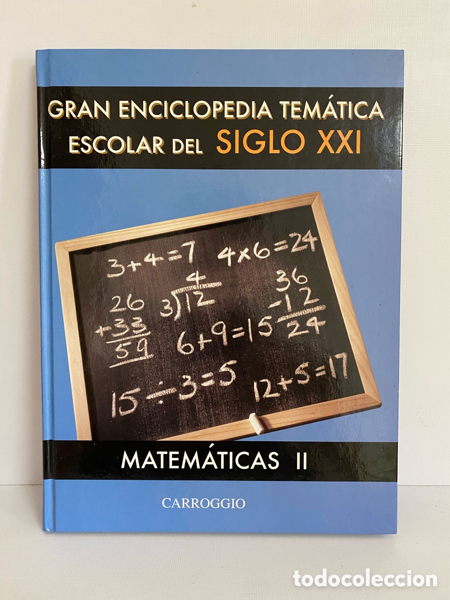 Libros de segunda mano: Gran enciclopedia tem&aacute;tica escolar del siglo XXI // Matem&aacute;ticas II // Editorial Carroggio