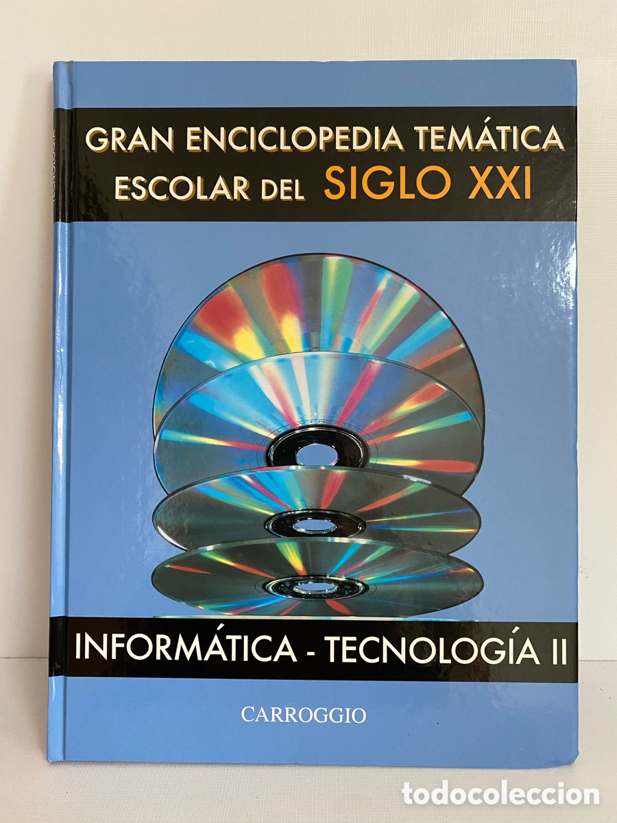 Libros de segunda mano: Gran enciclopedia tem&aacute;tica escolar del siglo XXI // Inform&aacute;tica - Tecnol. II // Editorial Carroggio