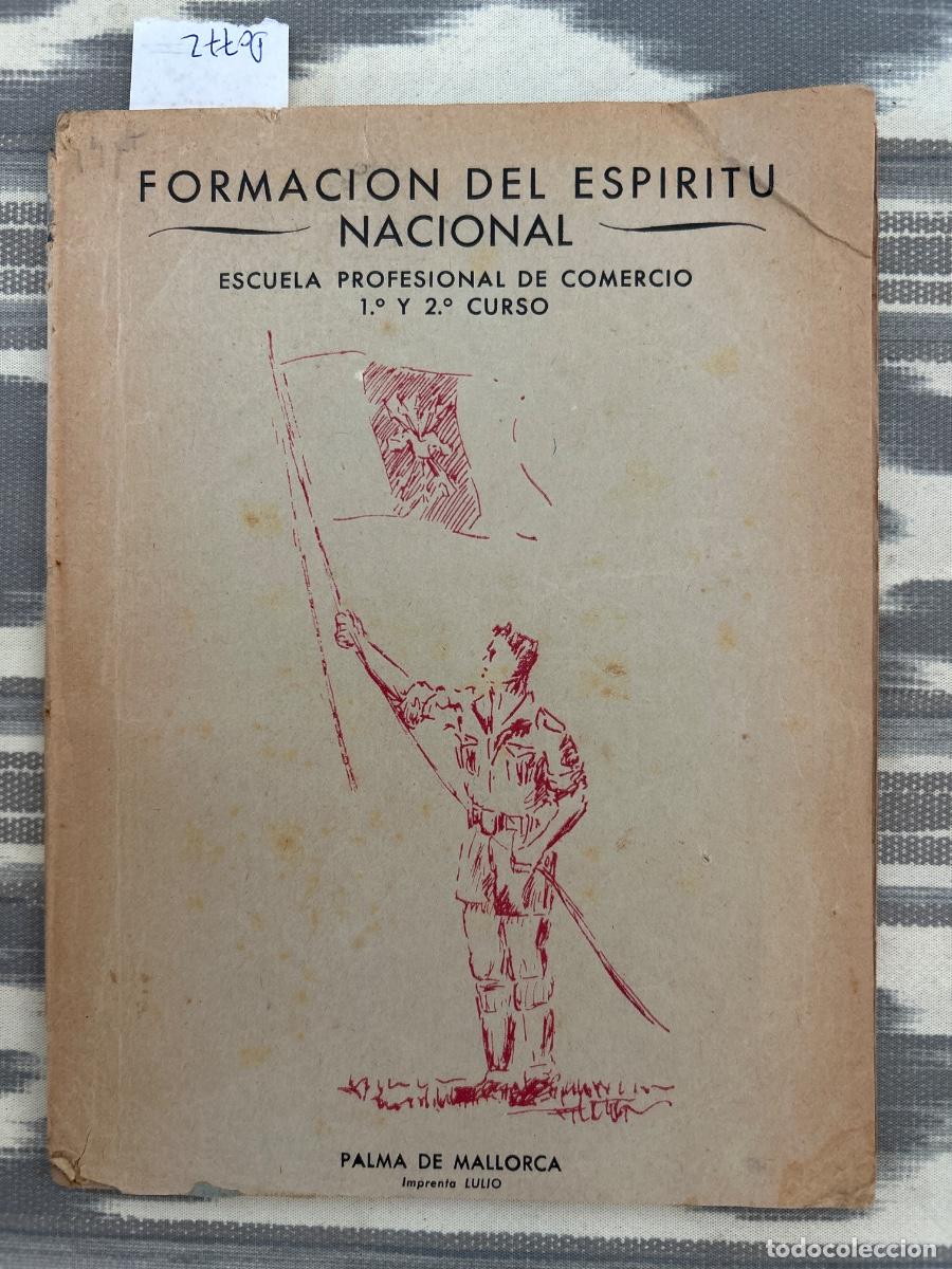 Libros de segunda mano: FORMACION DEL ESPIRITU NACIONAL, ESCUELA PROFESIONAL DE COMERCIO, PALMA DE MALLORCA