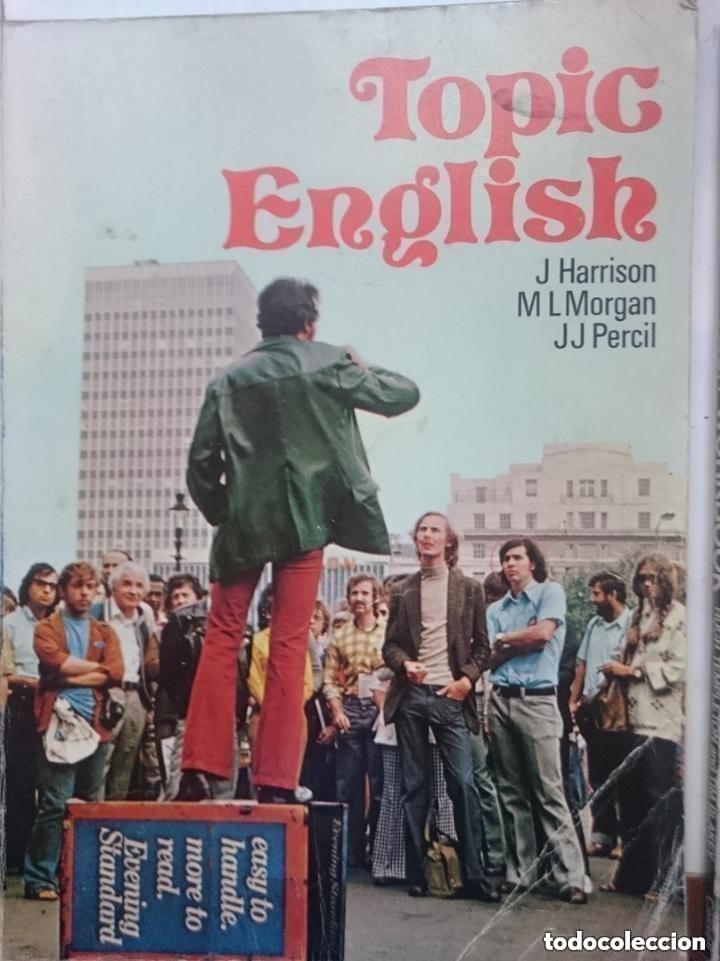 Libros de segunda mano: TOPIC ENGLISH - MIRAR PORTADA
