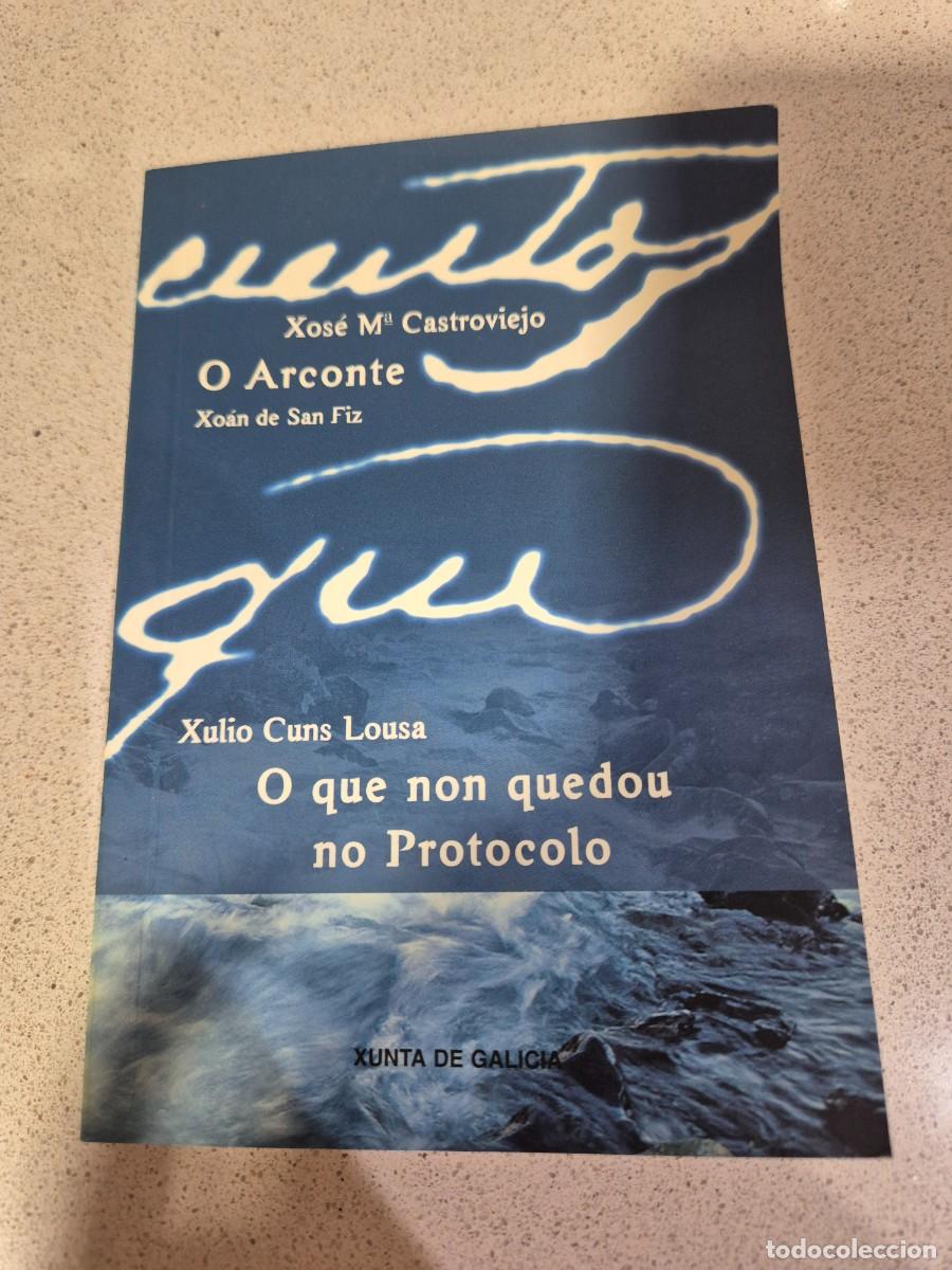 Libros de segunda mano: Libro &rdquo; O Arconte&rdquo; &rdquo;O que non quedou no protocolo&rdquo;
