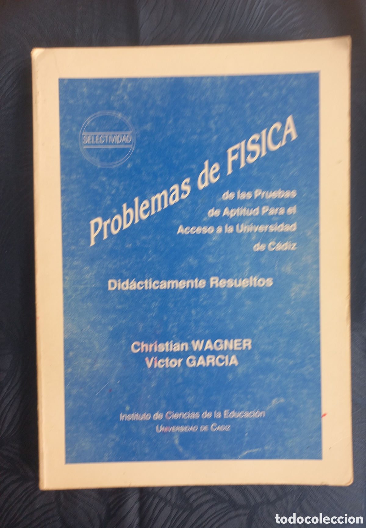 Libros de segunda mano: Problemas de F&iacute;sica &ndash; Did&aacute;cticamente resueltos Christian Wagner y V&iacute;ctor Garc&iacute;a