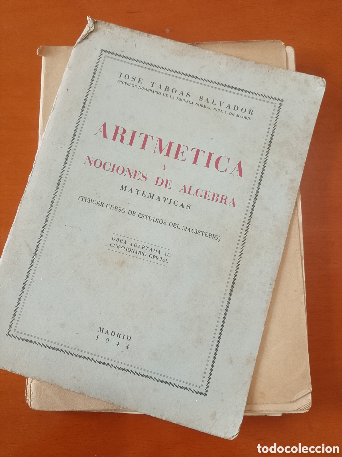 Libros de segunda mano: 1944. Libro Antiguo &rdquo;Aritm&eacute;tica y Nociones de &Aacute;lgebra&rdquo; - Jos&eacute; Taboas Salvador (Madrid, 1944)