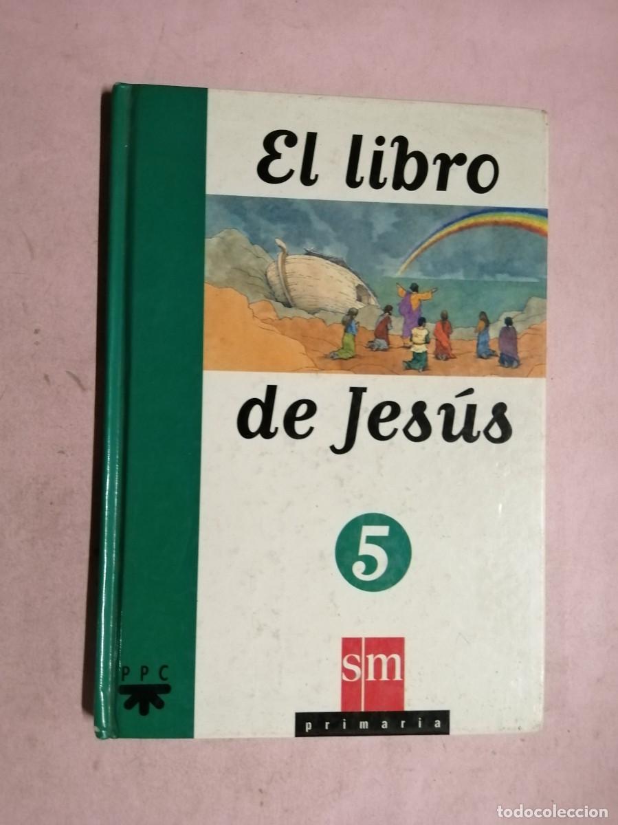 Libros de segunda mano: EL LIBRO DE JESUS 5 (PRIMARIA)