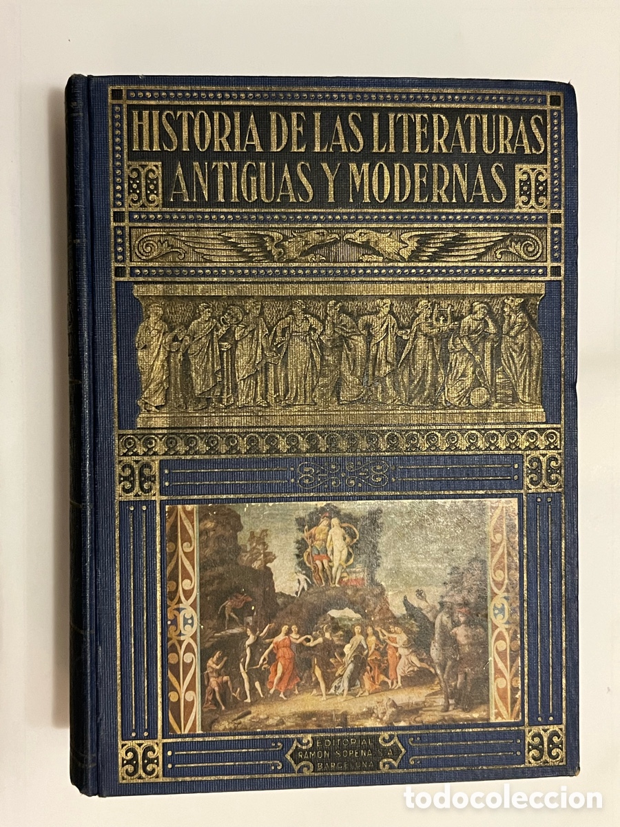 Libros de segunda mano: HISTORIA DE LAS LITERATURAS ANTIGUAS Y MODERNAS. Editorial Ram&oacute;n Sopena (a.1941)