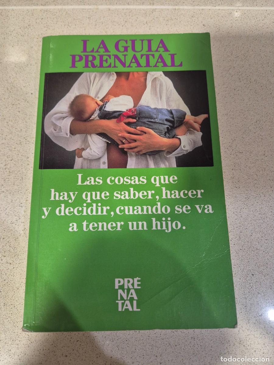Libros de segunda mano: Libro &rdquo;Las cosas que hay que saber, hacer y decidir cuando se va a tener un hijo&rdquo;