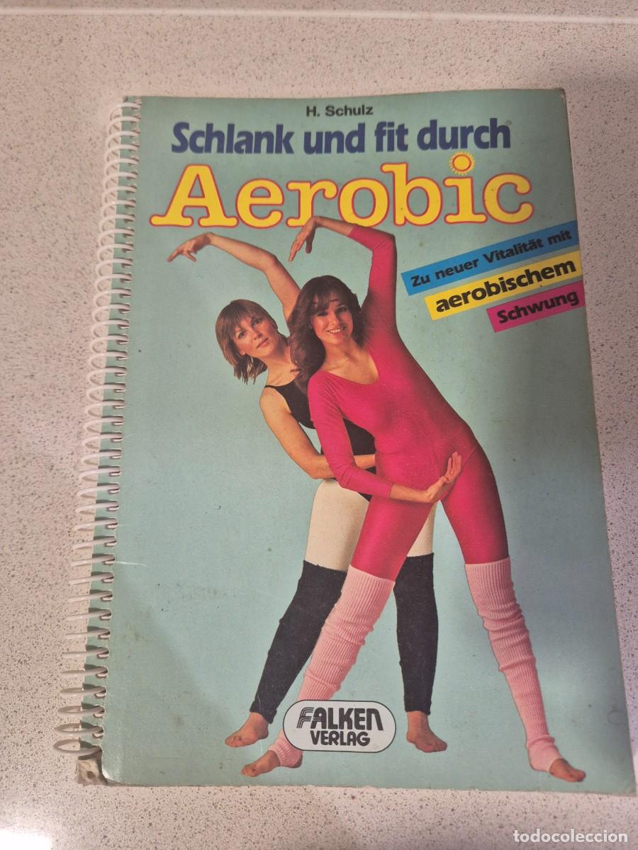 Libros de segunda mano: Libro &rdquo;Schalank und fit durch Aerobic&rdquo;