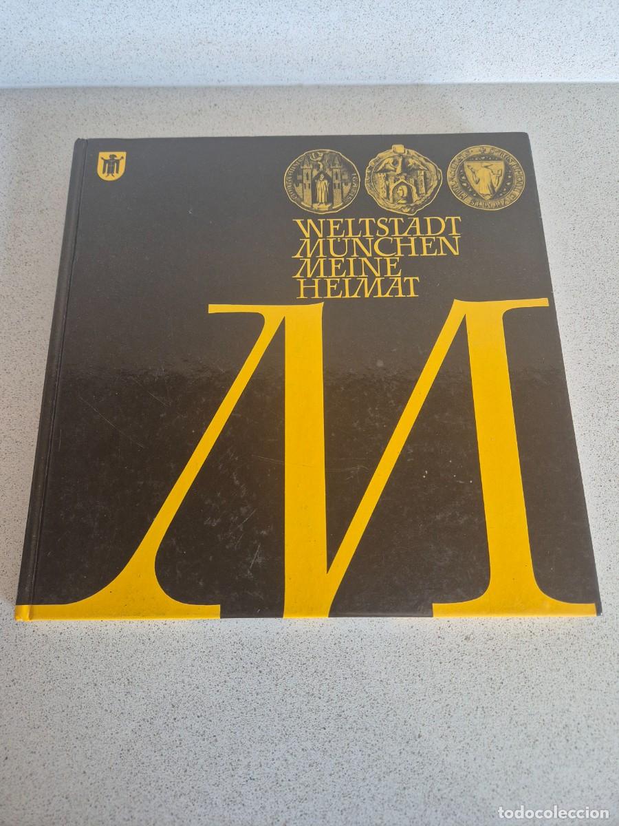 Libros de segunda mano: Libro &rdquo;Weltstadt M&uuml;nchen Meine Heimat&rdquo;